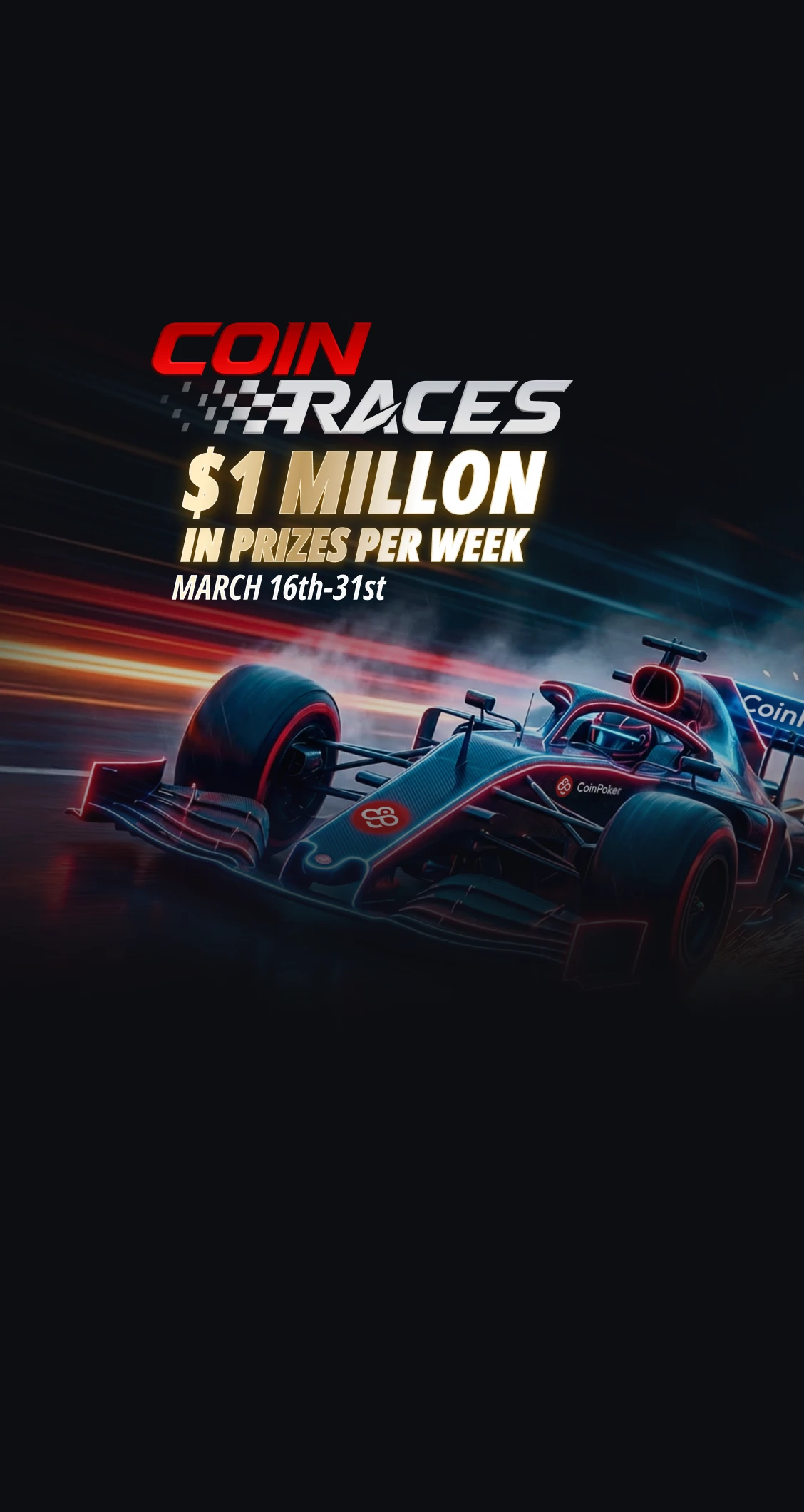 CoinRaces от CoinPoker: <br />
2-часовые турнирные таблицы <br />
c выплатами $1 млн в неделю 